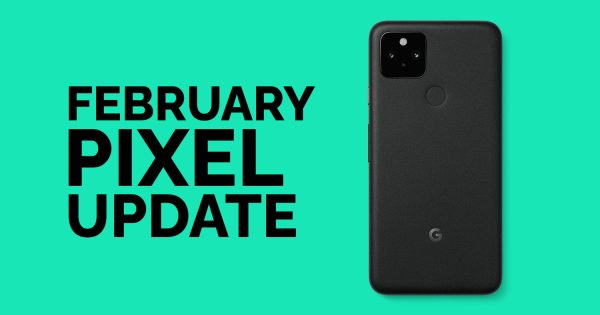 The Google Pixel 6 February Update is Here