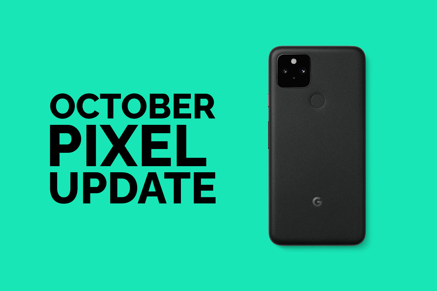 The October Google Pixel Update is Here