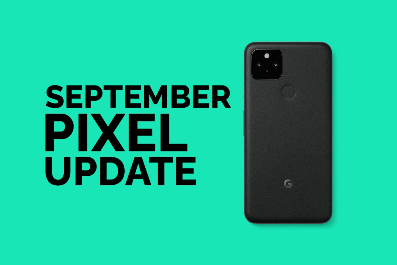 The September Google Pixel Update is Here