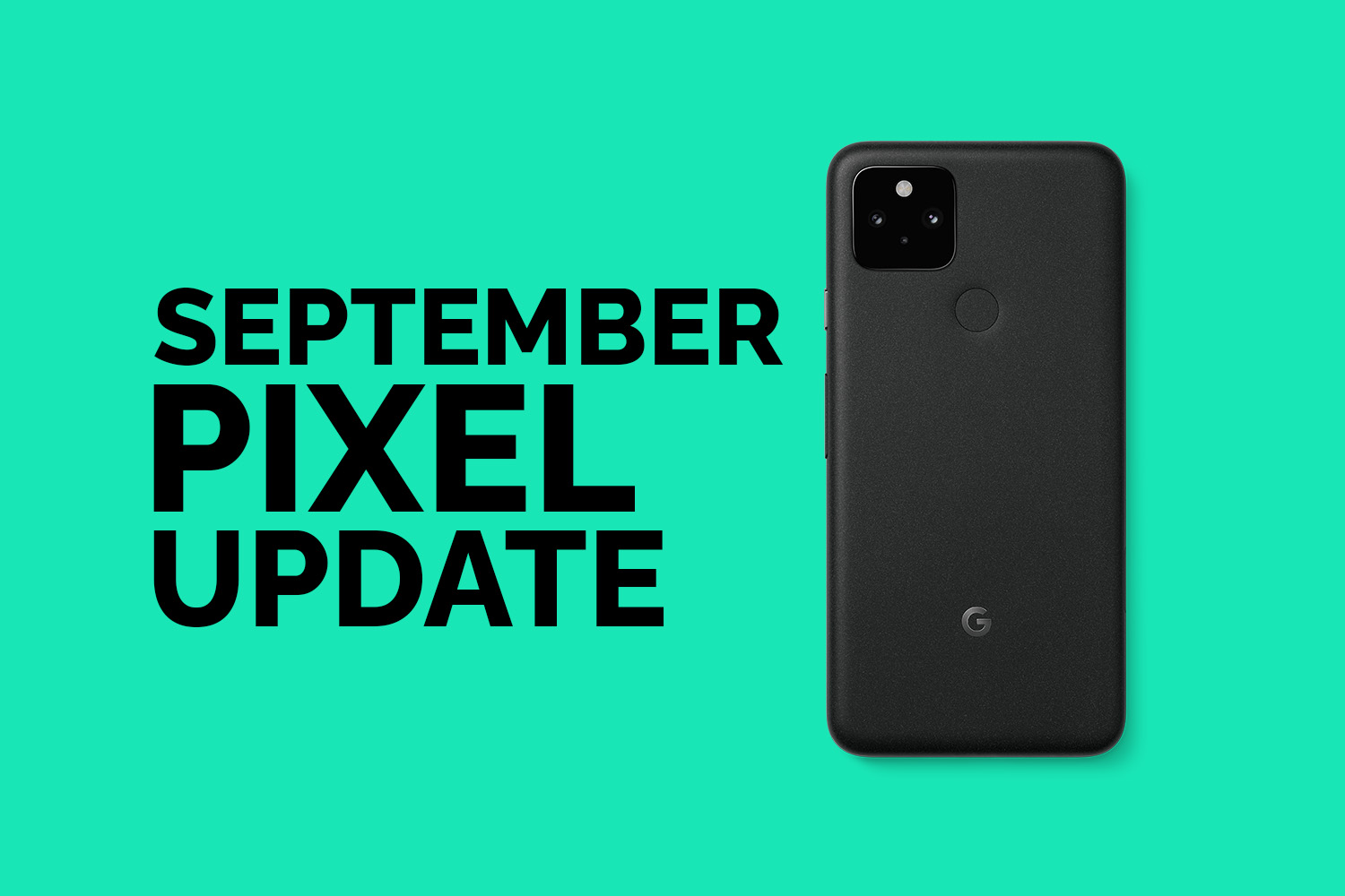 The September Google Pixel Update is Here