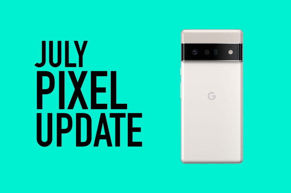 Google Pixel Update Android 12 July 2022 Page 16 HardwareZone Forums