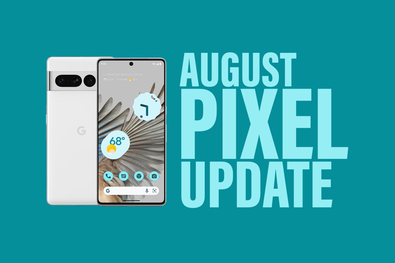 Your Google Pixel Phone's August Update Arrived