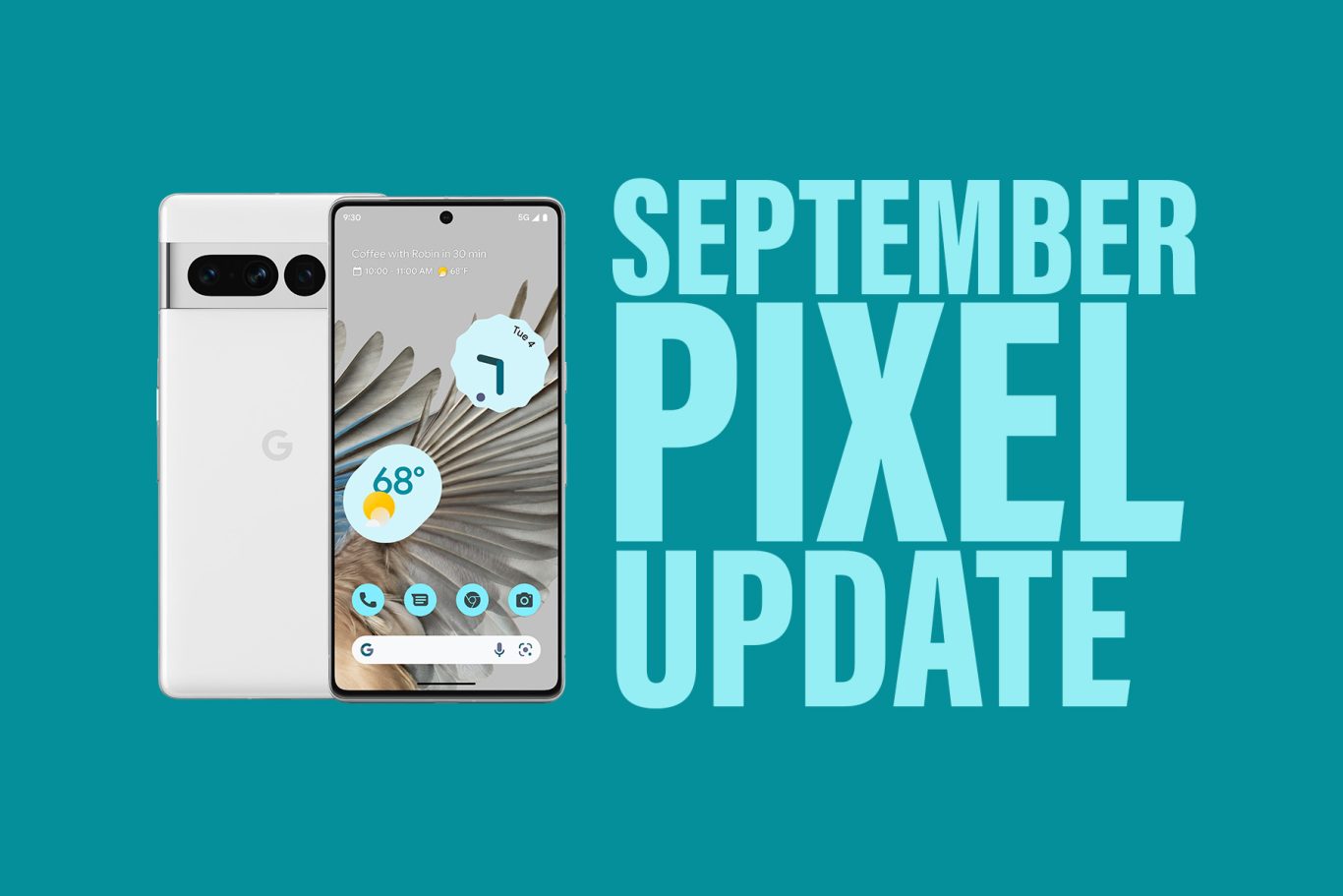 Your Google Pixel Phone's September Update Arrived