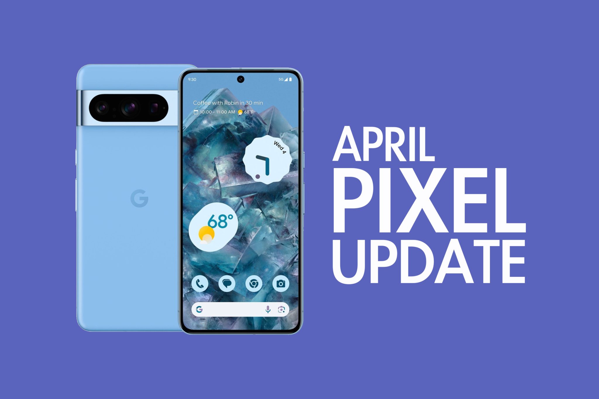 Your Google Pixel Phone's April Update Arrived