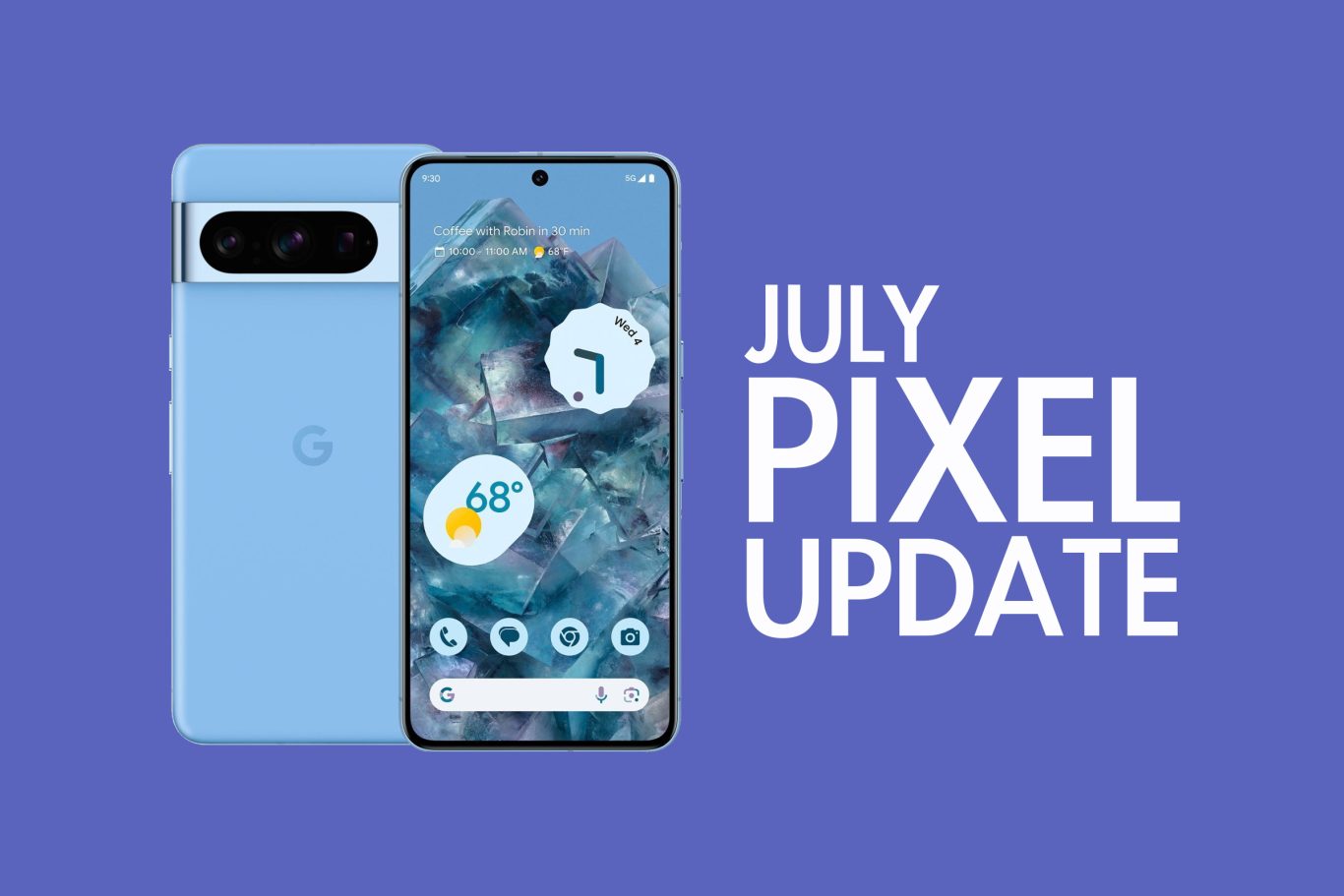 Your Google Pixel Phone's July Update Arrived